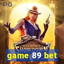game 89 bet